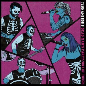 Tsunami Bomb - Dead Man's Party / Out Of Touch  7-INCH SINGLE